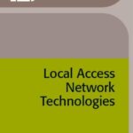خرید و دانلود نسخه کامل کتاب Local Access Network Technologies (IEE Telecommunications)