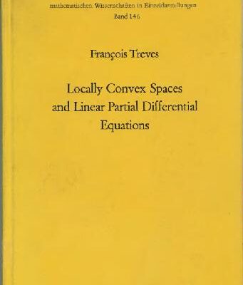 خرید و دانلود نسخه کامل کتاب Locally Convex Spaces and Linear Partial Differential Equations
