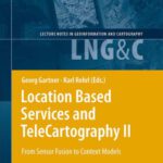 خرید و دانلود نسخه کامل کتاب Location Based Services and TeleCartography II: From Sensor Fusion to Context Models
