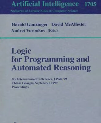 خرید و دانلود نسخه کامل کتاب Logic for Programming and Automated Reasoning: 6th International Conference, LPAR’99 Tbilisi, Georgia, September 6–10, 1999 Proceedings