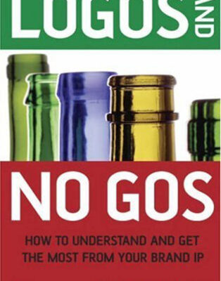 خرید و دانلود نسخه کامل کتاب Logos and No Gos: How to Understand and Get the Most from Your Brand IP