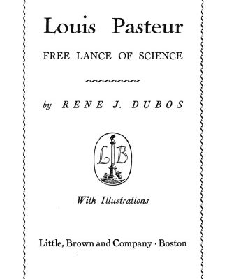 خرید و دانلود نسخه کامل کتاب LOUIS PASTEUR: FREE LANCE OF SCIENCE.