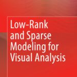 خرید و دانلود نسخه کامل کتاب Low-Rank and Sparse Modeling for Visual Analysis