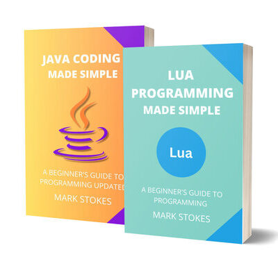 خرید و دانلود نسخه کامل کتاب LUA AND JAVA PROGRAMMING MADE SIMPLE: A BEGINNER’S GUIDE TO PROGRAMMING