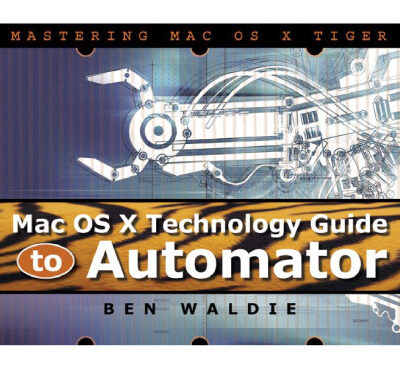 خرید و دانلود نسخه کامل کتاب Mac OS X Technology Guide to Automator