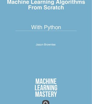 خرید و دانلود نسخه کامل کتاب Machine Learning Algorithms From Scratch: With Phython