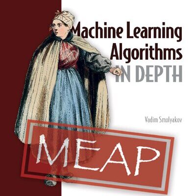 خرید و دانلود نسخه کامل کتاب Machine Learning Algorithms in Depth (MEAP V07)