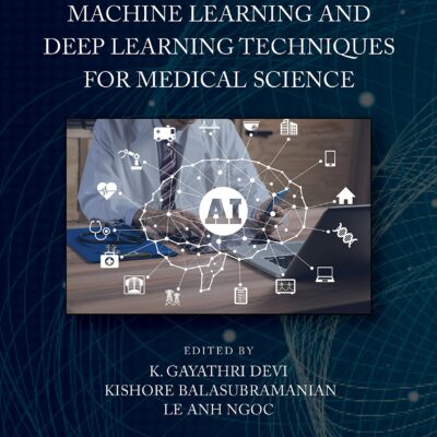 خرید و دانلود نسخه کامل کتاب Machine Learning and Deep Learning Techniques for Medical Science