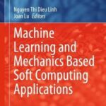 خرید و دانلود نسخه کامل کتاب Machine Learning and Mechanics Based Soft Computing Applications