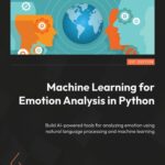خرید و دانلود نسخه کامل کتاب Machine Learning for Emotion Analysis in Python