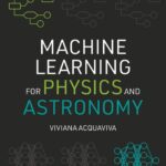 خرید و دانلود نسخه کامل کتاب Machine Learning for Physics and Astronomy