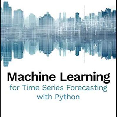 خرید و دانلود نسخه کامل کتاب Machine Learning for Time Series Forecasting with Python