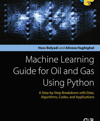 خرید و دانلود نسخه کامل کتاب Machine Learning Guide for Oil and Gas Using Python