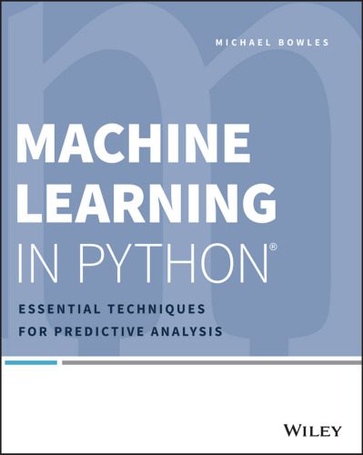 خرید و دانلود نسخه کامل کتاب Machine Learning in Python: Essential Techniques for Predictive Analysis