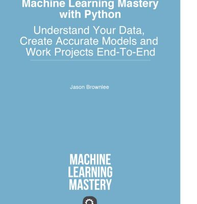 خرید و دانلود نسخه کامل کتاب Machine Learning Mastery with Python