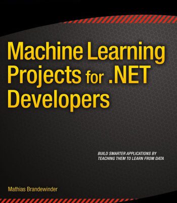 خرید و دانلود نسخه کامل کتاب Machine Learning Projects for .NET Developers