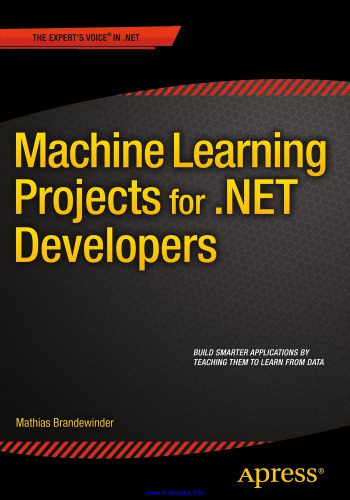 خرید و دانلود نسخه کامل کتاب Machine Learning Projects for .NET Developers_6864d07acf5ef.jpeg خرید و دانلود نسخه کامل کتاب Machine Learning Projects for .NET Developers