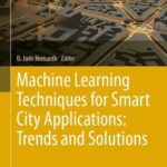 خرید و دانلود نسخه کامل کتاب Machine Learning Techniques for Smart City Applications: Trends and Solutions