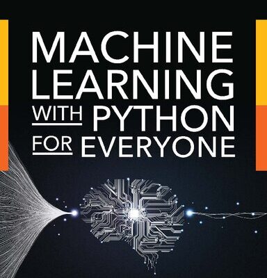 خرید و دانلود نسخه کامل کتاب Machine Learning With Python For Everyone