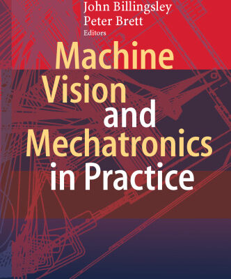 خرید و دانلود نسخه کامل کتاب Machine Vision and Mechatronics in Practice