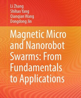 خرید و دانلود نسخه کامل کتاب Magnetic Micro and Nanorobot Swarms: From Fundamentals to Applications