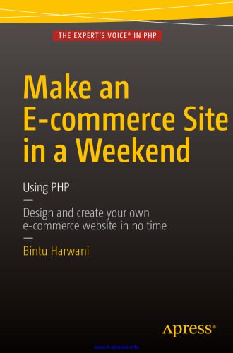 خرید و دانلود نسخه کامل کتاب Make an E-commerce Site in a Weekend: Using PHP_68791f0284290.jpeg خرید و دانلود نسخه کامل کتاب Make an E-commerce Site in a Weekend: Using PHP