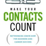 خرید و دانلود نسخه کامل کتاب Make Your Contacts Count: Networking Know-how for Business And Career Success