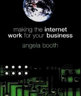 خرید و دانلود نسخه کامل کتاب Making the Internet Work for Your Business
