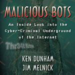خرید و دانلود نسخه کامل کتاب Malicious Bots: An Inside Look into the Cyber-Criminal Underground of the Internet