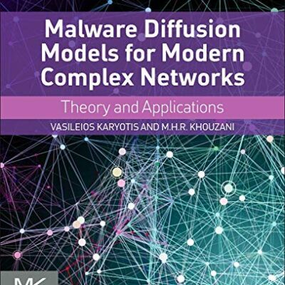 خرید و دانلود نسخه کامل کتاب Malware Diffusion Models for Modern Complex Networks: Theory and Applications