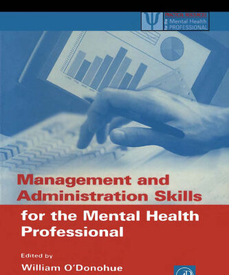 خرید و دانلود نسخه کامل کتاب Management and Administration Skills for the Mental Health Professional (Practical Resources for the Mental Health Professional)