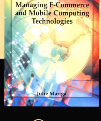 خرید و دانلود نسخه کامل کتاب Managing E-Commerce and Mobile Computing Technologies