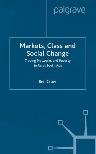 خرید و دانلود نسخه کامل کتاب Markets, Class and Social Change: Trading Networks and Poverty in Rural South Asia_688249758a601.jpeg خرید و دانلود نسخه کامل کتاب Markets, Class and Social Change: Trading Networks and Poverty in Rural South Asia
