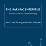 خرید و دانلود نسخه کامل کتاب Marking Enterprise: Business Success and Societal Embedding (INSEAD Business Press)