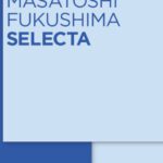 خرید و دانلود نسخه کامل کتاب Masatoshi Fukushima: Selecta