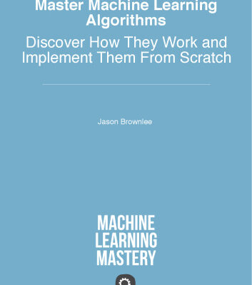 خرید و دانلود نسخه کامل کتاب Master Machine Learning Algorithms: Discover How They Work and Implement Them From Scratch