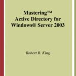 خرید و دانلود نسخه کامل کتاب Mastering Active directory for Windows server 2003