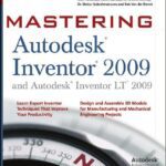خرید و دانلود نسخه کامل کتاب Mastering Autodesk Inventor 2009 and Autodesk Inventor LT 2009