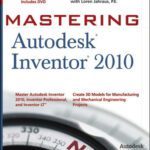 خرید و دانلود نسخه کامل کتاب Mastering Autodesk Inventor 2010