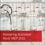 خرید و دانلود نسخه کامل کتاب Mastering Autodesk Revit MEP 2011 (Autodesk Official Training Guides)