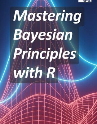 خرید و دانلود نسخه کامل کتاب Mastering Bayesian Principles with R