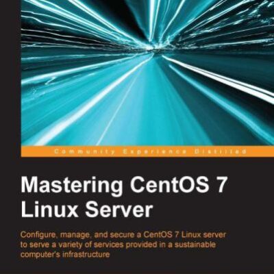 خرید و دانلود نسخه کامل کتاب Mastering CentOS 7 Linux Server