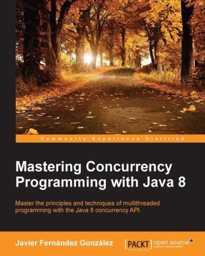 خرید و دانلود نسخه کامل کتاب Mastering Concurrency Programming with Java 8_6877a34b2a53f.jpeg خرید و دانلود نسخه کامل کتاب Mastering Concurrency Programming with Java 8