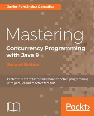 خرید و دانلود نسخه کامل کتاب Mastering Concurrency Programming with Java 9