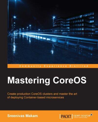 خرید و دانلود نسخه کامل کتاب Mastering CoreOS_686d2020472c1.jpeg خرید و دانلود نسخه کامل کتاب Mastering CoreOS