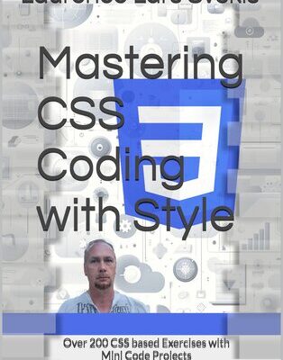 خرید و دانلود نسخه کامل کتاب Mastering CSS Coding with Style: Over 200 CSS based Exercises with Mini Code Projects