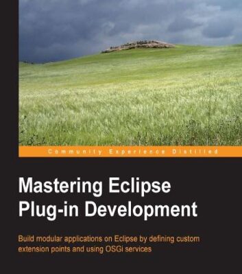 خرید و دانلود نسخه کامل کتاب Mastering Eclipse Plug-in Development