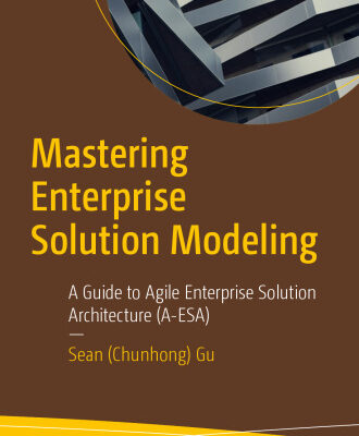 خرید و دانلود نسخه کامل کتاب Mastering Enterprise Solution Modeling : A Guide to Agile Enterprise Solution Architecture (A-ESA)