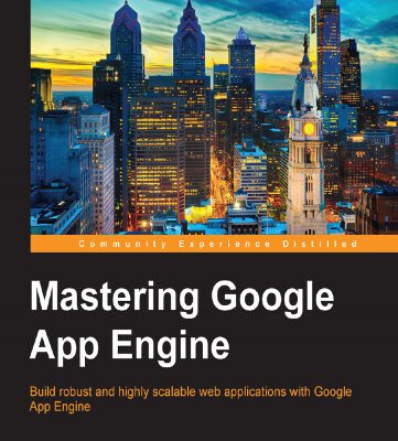 خرید و دانلود نسخه کامل کتاب Mastering Google App Engine