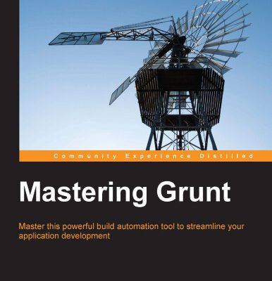 خرید و دانلود نسخه کامل کتاب Mastering Grunt: Master this powerful build automation tool to streamline your application development